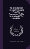 An Introductory History Of England From The Restoration To The Beginning Of The Great War