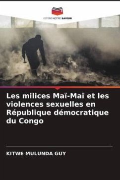 Les milices Maï-Maï et les violences sexuelles en République démocratique du Congo - GUY, KITWE MULUNDA