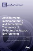Advancements in Biomonitoring and Remediation Treatments of Pollutants in Aquatic Environments