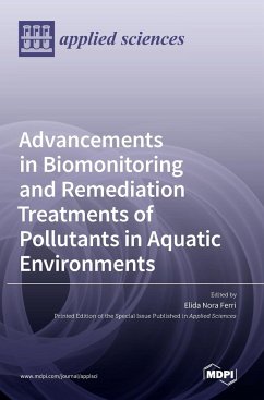 Advancements in Biomonitoring and Remediation Treatments of Pollutants in Aquatic Environments