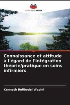 Connaissance et attitude à l'égard de l'intégration théorie/pratique en soins infirmiers - Wasini, Kenneth Belibodei