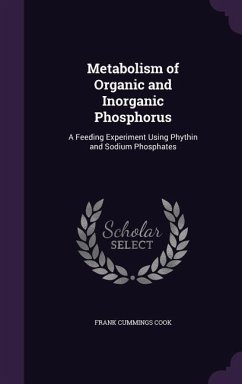 Metabolism of Organic and Inorganic Phosphorus - Cook, Frank Cummings