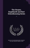 The Strayer, Engelhardt and Hart Schoolhousing Series ..