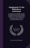 Supplement To The Bibliotheca Americana: Comprising A List Of Books (re-prints And Original Works, ) Which Have Been Published In The United States Wi