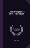 A Family Exposition Of The Pentateuch