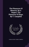 The Pleasures Of Memory, By S. Rogers. The Pleasures Of Hope, By T. Campbell