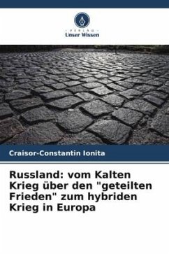 Russland: vom Kalten Krieg über den 