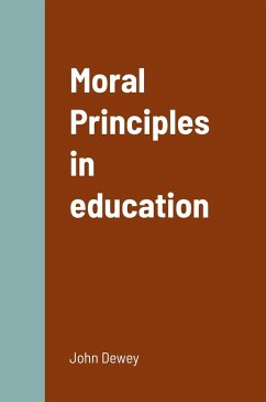 Moral Principles in education - Dewey, John