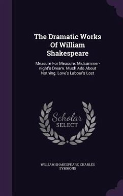 The Dramatic Works Of William Shakespeare - Shakespeare, William; Symmons, Charles