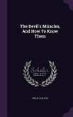 The Devil's Miracles, And How To Know Them