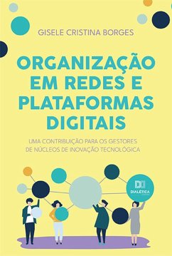 Organização em redes e plataformas digitais (eBook, ePUB) - Borges, Gisele Cristina