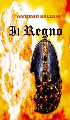 Il Regno (eBook, ePUB) - Antonio, Balzani