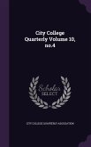 City College Quarterly Volume 10, no.4