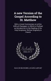A new Version of the Gospel According to St. Matthew: With a Literal Commentary on all the Difficult Passages; to Which is Prefixed an Introduction to
