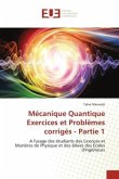 Mécanique Quantique Exercices et Problèmes corrigés - Partie 1