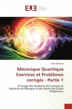 Mécanique Quantique Exercices et Problèmes corrigés - Partie 1 - Manoubi, Tahar