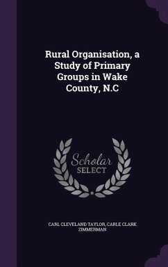 Cover Rural Organisation, a Study of Primary Groups in Wake County, N.C