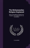 The Mohammedan Religion Explained