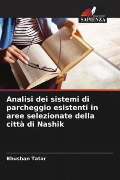 Analisi dei sistemi di parcheggio esistenti in aree selezionate della città di Nashik - Tatar, Bhushan