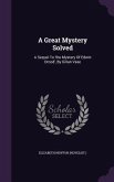 A Great Mystery Solved: A Sequel To 'the Mystery Of Edwin Drood', By Gillan Vase