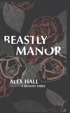 Beastly Manor - Hall, Alex