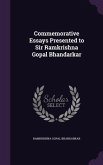 Commemorative Essays Presented to Sir Ramkrishna Gopal Bhandarkar