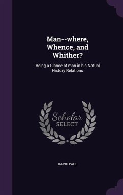 Man--where, Whence, and Whither? - Page, David