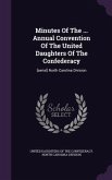 Minutes Of The ... Annual Convention Of The United Daughters Of The Confederacy