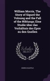 William Morris, The Story of Sigurd the Volsung and the Fall of the Niblungs; Eine Studie über das Verhältnis des Epos zu den Quellen