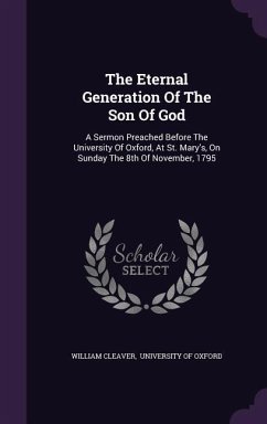 The Eternal Generation Of The Son Of God - Cleaver, William