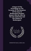 A Report Of The Proceedings On The Occasion, Of The Reception Of The Sons Of Newburyport Resident Aboard, July 4th, 1854, By The City Authorities And