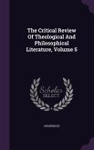 The Critical Review Of Theological And Philosophical Literature, Volume 5