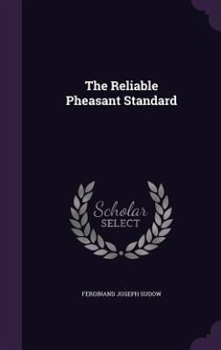 The Reliable Pheasant Standard - Sudow, Ferdinand Joseph