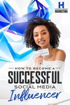 Cover How To Become A Successful Social Media Influencer (eBook, ePUB)