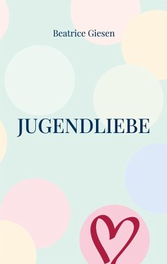 Jugendliebe (eBook, ePUB) - Giesen, Beatrice