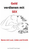 Geld verdienen mit Sex (eBook, ePUB)