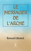 Le messager de l'Arche (eBook, ePUB)