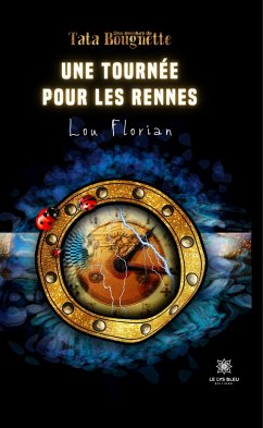 Une tournée pour les rennes (eBook, ePUB) - Florian, Lou