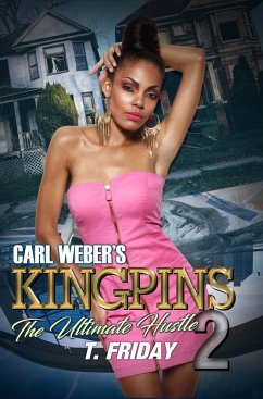 Carl Weber's Kingpins: The Ultimate Hustle (eBook, ePUB) - Friday, T.