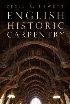 English Historic Carpentry (eBook, ePUB) - Hewett, Cecil A.