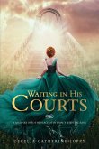 Waiting In His Courts