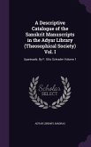 A Descriptive Catalogue of the Sanskrit Manuscripts in the Adyar Library (Theosophical Society) Vol. I