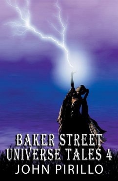 Baker Street Universe Tales 4 - Pirillo, John