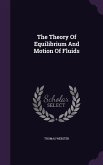 The Theory Of Equilibrium And Motion Of Fluids