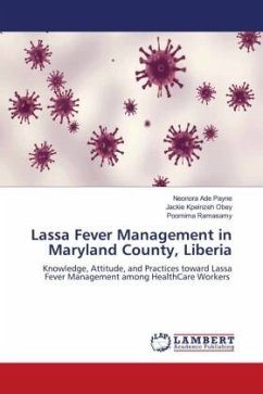 Lassa Fever Management in Maryland County, Liberia - Payne, Neonora Ade;Obey, Jackie Kpeinzeh;Ramasamy, Poornima