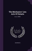 The Mechanics' Lien Acts Of Ontario