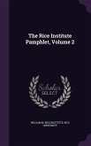 The Rice Institute Pamphlet, Volume 2