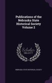 Publications of the Nebraska State Historical Society Volume 2