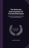The Molecular Rearrangement Of Triarylmethylazides: The Molecular Rearrangement Of Sym.-bis-triarylmethylhydrazines