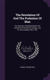 The Revelation Of God The Probation Of Man